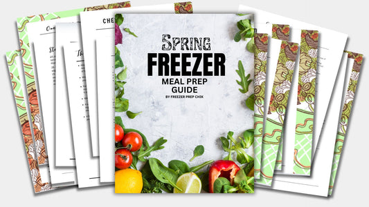 Spring Freezer Meal Prep Guide (download)